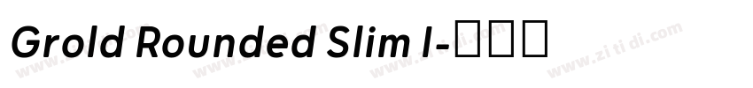 Grold Rounded Slim I字体转换